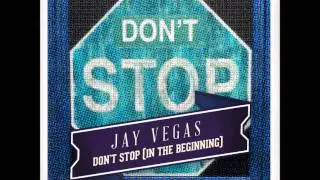 Jay Vegas Don't Stop (In the Beginning) - Guesthouse Music