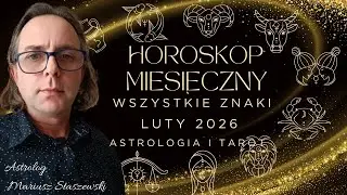 Horoskop miesięczny LUTY 2026 ✨ Wszystkie znaki zodiaku | Miłość, praca, finanse