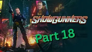 Showgunners I Part 18 I Amber Harbor / Gore in the Sewage