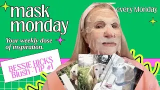 Mask Monday 🌸 Let&rsquo;s Mask, Open Friend Mail & Master Blush Tip #1 with Bessie Hicks