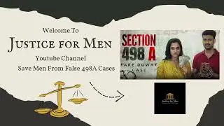 Channel Intro | Justice for Men | Men Too | False 498A Cases #false498a #justiceformen #falsecases
