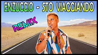 Enzuccio - Sto Viaggiando (Pletto Dance Remix)