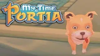 Bringing Scraps the Dog Home! | My Time at Portia | Part 48