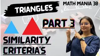Day 15 | Triangles &ndash; Part 3 | Similar Triangles | Class 10 Maths | Math Mania 30 #cbse2026 #hbse 