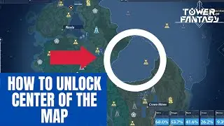 Tower of Fantasy:  How To Unlock Center Of The Map