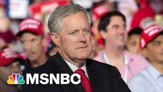 Mark Meadows, &lsquo;At The Heart Of The Storm&rsquo; Of Insurrection, Faces Contempt Vote