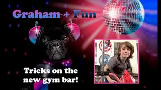 Graham Does Tricks on His New Gymnastics Bar!