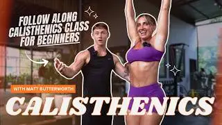 Calisthenics for Beginners w Matt Butterworth  | Calisthenics Workout Guide & Newbie Tips