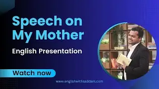 Speech on My Mother in English | English Presentation | English with Saddam