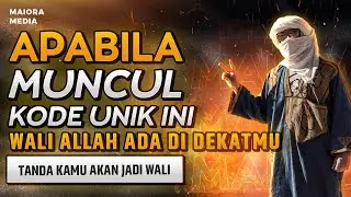 TANDA SESEORANG ADALAH WALI ALLAH ❗ COBA PERHATIKAN KODE UNIKNYA | Tanda Wali Allah