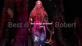 Best design of Robert wun #fashion#shots#fashionmodel#model#runway#design#robertwun#robert#trending