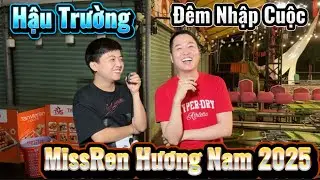 Hậu Trường MissRen Hương Nam đêm nhập cuộc - Gánh Hát Lô Tô Hương Nam