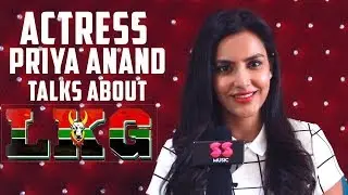 Actress Priya Anand | Talks about LKG | SS Music