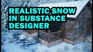 How to Create Realistic Snow in Substance Designer