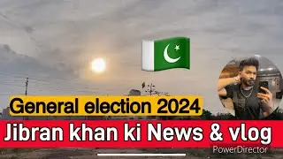 General election 2024 | Pakistan Elections 2024 |  Vote Day Special vlog
