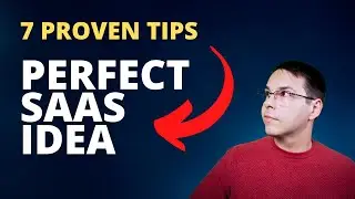 7 Proven Tips To Find The Perfect SaaS Idea Fast