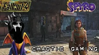 (insert Clever title) Fallout 4 & Spyro reignighted: Chaotic Gaming