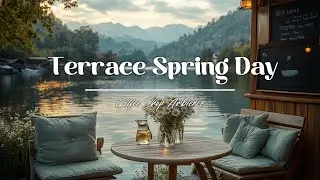 Relaxing Spring Jazz on Lakeside Terrace 🌷 Calm Coffee Shop Ambience for Stress Relief (87 chars)