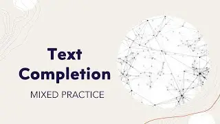 Practice These 15 Text Completion Questions - Mixed DRILL