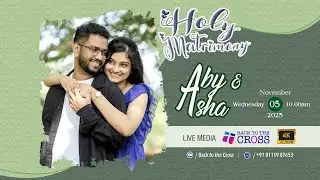 ABY + ASHA | WEDDING CEREMONY | 05th NOVEMBER 2025 | BACK TO THE CROSS LIVE