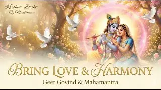 Music for Love and Harmony | Divine Geet Govind & Mahamantra | ISKCON