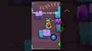 When you play stage 1 surge #brawlstars #brawlin #edit #oldbrawl #brawlstaredit #surge #bs