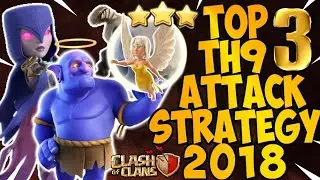 TOP 3 TH9 BEST WAR ATTACK STRATEGIES 2018(Updated)! 3 STAR ANY TH9 WAR BASE!! - CLASH OF CLANS(COC)