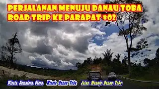 Perjalanan menuju Danau Toba Road trip ke Parapat #02