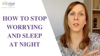 How to stop worrying and sleep at night
