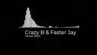 Crazy B & Faster Jay - Genius Touch