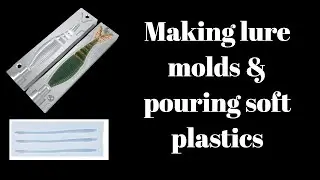 DIY Fishing Lures That Actually Catch Fish: Making molds & pouring soft plastics