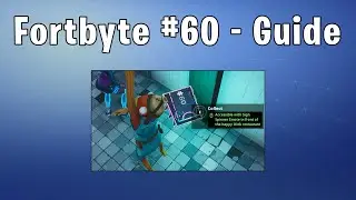 Fortbyte #60 | Fortnite Guide