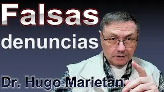Falsas denuncias | Dr. Hugo Marietan