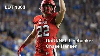 EP 136 - Former University of Utah Football Player/NFL Linebacker, Chase Hansen