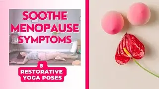 Menopause Relief | Try These Yoga Poses for Menopause Symptoms!