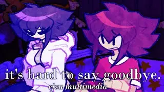 It's Hard to Say Goodbye | Friday Night Funkin' Showtime OST