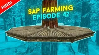 Ark Survival Evolved Mobile : Sap Farming 🌱 & Tree Platform | Ep 42 | Hindi | #Arkmobile