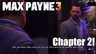 MAX PAYNE 3 Gameplay Walkthrough Chapter 2: Nothing But the Second Best