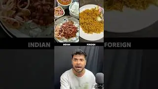 Indian Food vs Foreign Food 😱😳