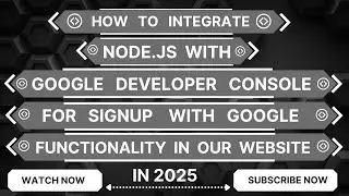 How to Add Google Signup in Website using Node.js | Google OAuth2.0 Integration (Step-by-Step Guide)
