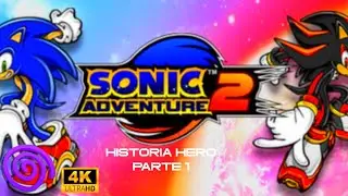 Sonic Adventure 2 Historia Hero Parte 1 (Flycast) (4K)