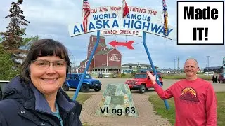 DRIVING TO MILE 0/ ALASKA HIGHWAY / Dawson Creek / RV Life / Life on the ALCAN / RV Road Trip Plans