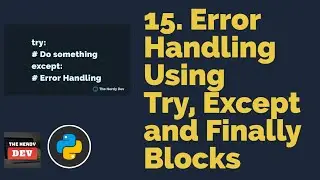 Error Handling Using Try, Except and Finally Blocks | Python Tutorials For Beginners