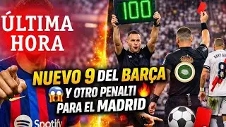 EL NUEVO 9 DEL BAR&Ccedil;A 😱🔥 Y OTRO ESCANDALO del Real MADRID 🔥 ULTIMA HORA 💥