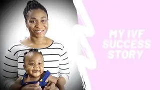 MY IVF Success Story