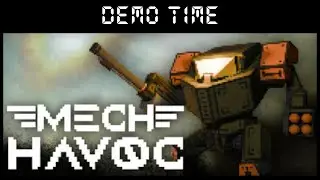 Demo Time - Mech Havoc - Stompy stompy robot