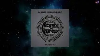 Bo Bruce - Holding The Light (Norex & Adwell Uplifting Mix)