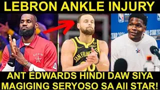 Lebron OUT vs Warriors | Edwards: HINDI ako MAGSESERYOSO sa All Star Game!