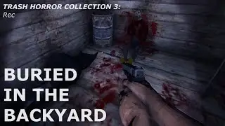 Buried in the Backyard | TRASH HORROR COLLECTION 3: Rec #horrorgaming #slasher #poopkiller