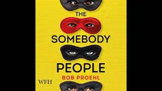 Somebody People: The Resonant Duology, Book 2 - Bob Proehl